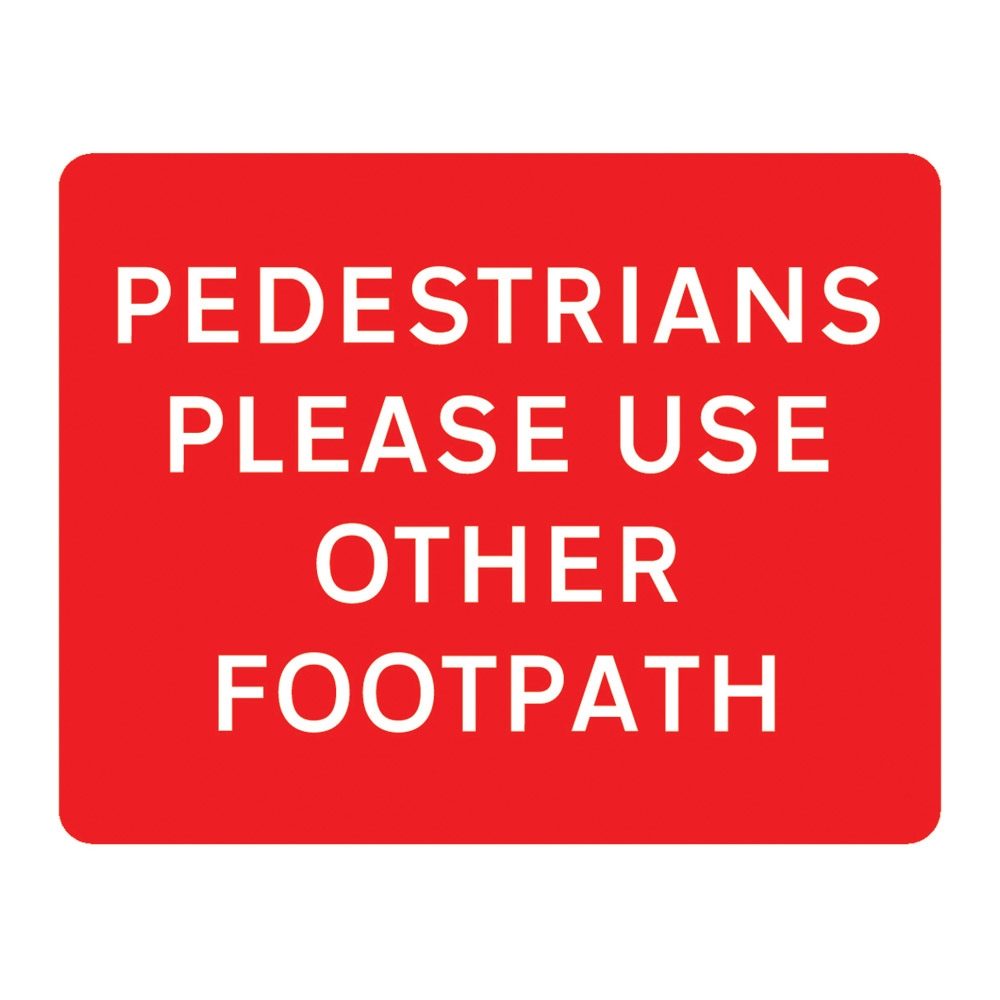 Pedestrians Please Use Other Footpath Metal Road Sign Plate - 600 x 450mm