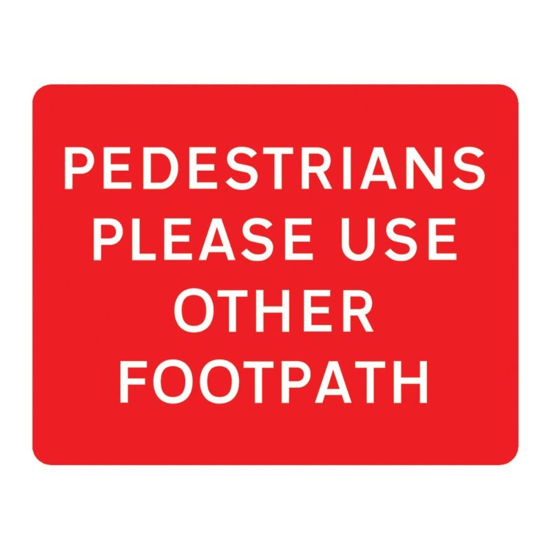 Pedestrians Please Use Other Footpath Metal Road Sign Plate - 600 x 450mm