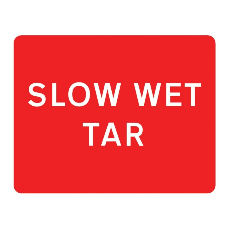 Slow Wet Tar Metal Road Sign Plate - 1050 x 750mm
