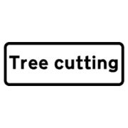 Classic Tree Cutting Roll Up Road Sign Supplement Plate - 750mm