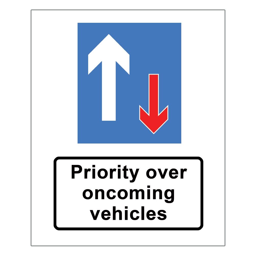 Priority Over Oncoming Vehicles Metal Road Sign Plate - 800 x 900mm