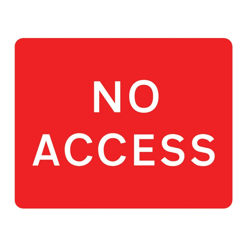 No Access Metal Road Sign Plate - 1050 x 750mm